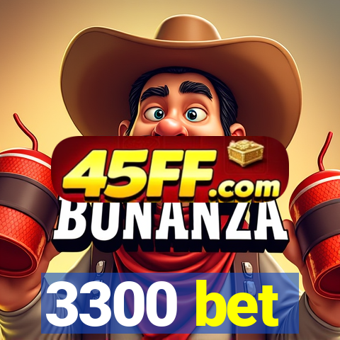 3300 bet